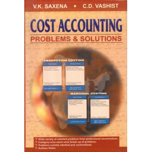 Sultan Chand's Cost Accounting Problems & Solutions for CA, CS, CMA by V. K. Saxena, C. D. Vashist